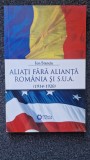 ALIATI FARA ALIANTA ROMANIA SI SUA (1914-1920)