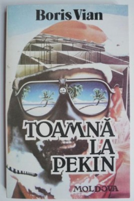 Toamna la Pekin - Boris Vian foto