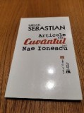 MIHAIL SEBASTIAN - Articole din CUVANTUL lui NAE IONESCU - Vremea, 2016, 222 p., Alta editura