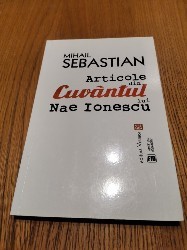 MIHAIL SEBASTIAN - Articole din CUVANTUL lui NAE IONESCU - Vremea, 2016, 222 p. foto