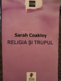 Sarah Coakley - Religia si trupul (2003)