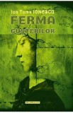 Ferma Gusterilor - Ion Toma Ionescu
