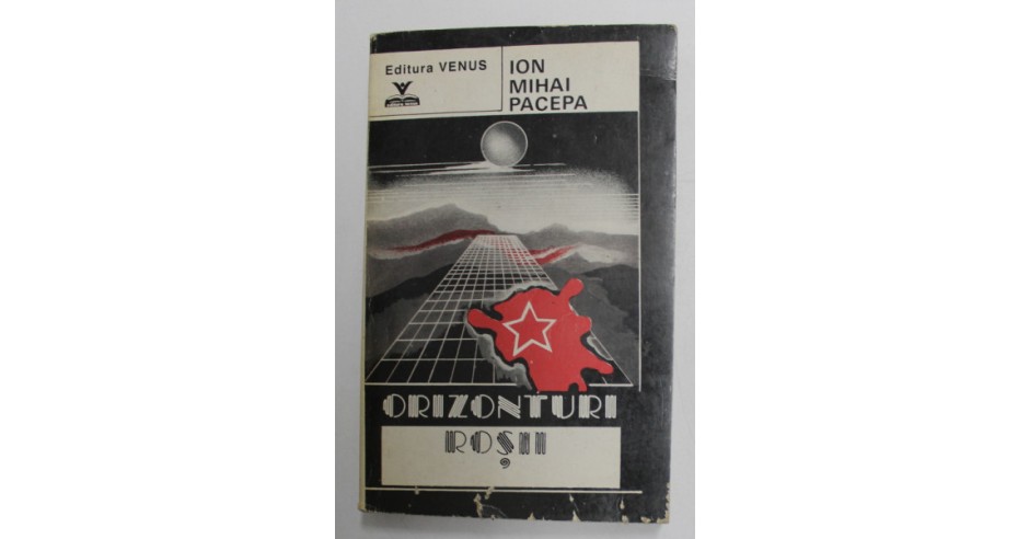ORIZONTURI ROSII-ION MIHAI PACEPA BUCURESTI 1992 | Okazii.ro