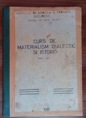 myh 31f - Curs de materialism dialectic si istoric - ed 1981 foto