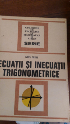 Ecuatii si inecuatii trigonometrice F.Turtoiu 1977 foto