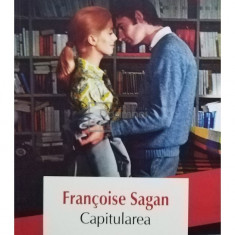 Francoise Sagan - Capitularea (editia 2022)