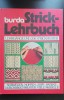BURDA STRICK-LEHRBUCH - 200 modele croșetat /tricotaje (limba germană)