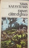 Raport catre El Greco Nikos Kazantzakis