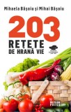 203 retete de hrana vie - Editura Meteor Press
