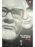 Flori Stanescu / Paul Goma - Dialog (dedicatie) (Editia: 2008)