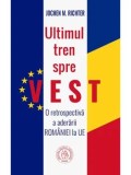 Cumpara ieftin Ultimul tren spre Vest. O retrospectiva a aderarii Romaniei la UE/Jochen M. Richter