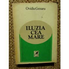 Ovidiu Genaru - Iluzia cea mare