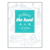 Cumpara ieftin Ghid The Hunt San Francisco Local Business Independent San Fran Travel Lifestyle Cartea Straina In Engleza