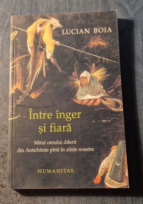 Intre inger si fiara Lucian Boia foto