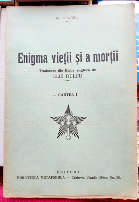 Enigma vietii si a mortii - M. Heindel Editie 1926