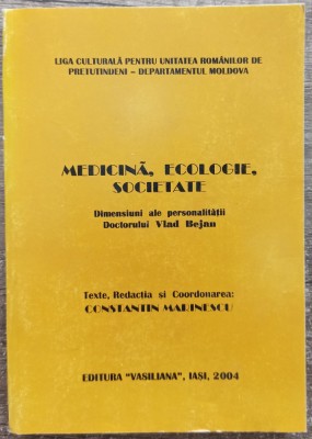 Medicina, ecologie, societate, dimensiuni ale personalitatii doctor Vlad Bejan foto