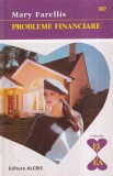 Mary Farellis - Probleme financiare