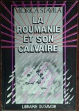 VIORICA STAVILA - LA ROUMANIE ET SON CALVAIRE (RECITS) [ed. princeps/PARIS 1990]