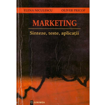 Elena Niculescu, Oliver Pricop - Marketing. Sinteze, teste, aplicatii - 134783 foto