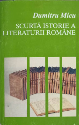 SCURTA ISTORIE A LITERATURII ROMANE VOL.3-DUMITRU MICU foto