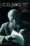 Amintiri, vise, reflecții - C G Jung - Editura Humanitas, C.G. Jung