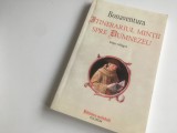 BONAVENTURA, ITINERARIUL MINTII SPRE DUMNEZEU. EDITIE BILINGVA LATINA/ ROMANA. POLIROM 2012