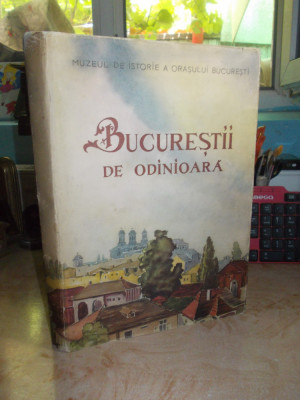 BUCURESTII DE ODINIOARA_IN LUMINA SAPATURILOR ARHEOLOGICE , I. IONASCU , 1959 foto