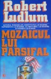 Mozaicul lui Parsifal - Robert Ludlum, Roman istoric, Carte beletristica