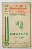 CHIHLIMBARUL de ARMAND RABICHON , SERIA &#039; CUNOSTINTE FOLOSITOARE &#039; &#039; STIINTA PENTRU TOTI &#039; NR. 57 , SERIA A , 1937