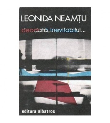 Leonida Neamtu - Deodata, inevitabilul... - 103371 foto
