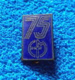 Insigna aniversare 75 ani - &quot;ELECTROMOTOR&quot; TIMISOARA