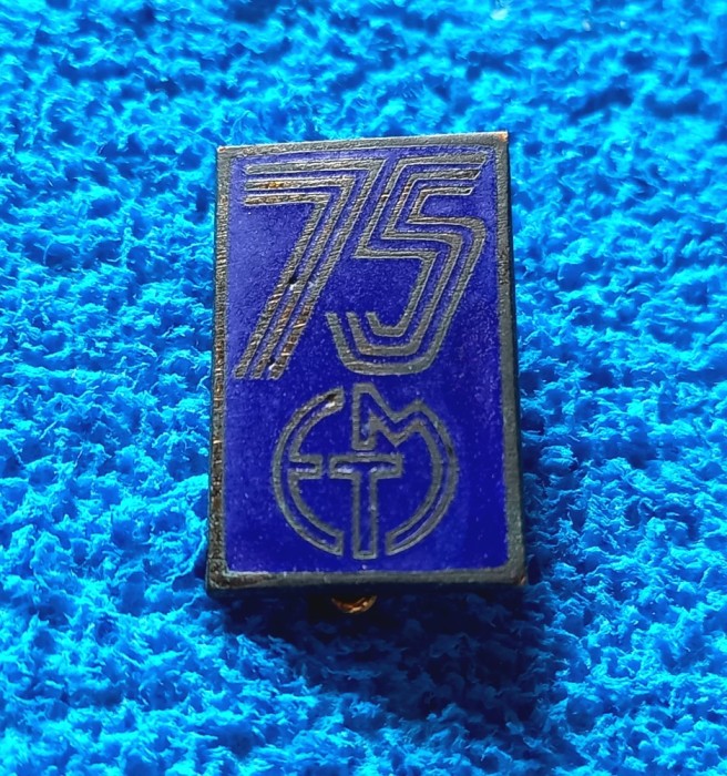 Insigna aniversare 75 ani - &quot;ELECTROMOTOR&quot; TIMISOARA