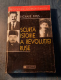 Scurta istorie a revolutiei ruse Richard Pipes, Humanitas
