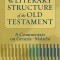 The Literary Structure of the Old Testament: A Commentary on Genesis-Malachi