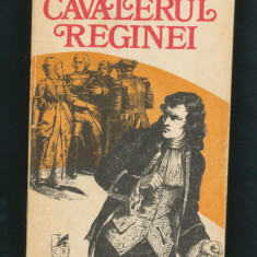 "Cavalerul reginei" - Alexandre Dumas 1976 - Editura Cartea Românească.