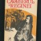 &quot;Cavalerul reginei&quot; - Alexandre Dumas 1976 - Editura Cartea Rom&acirc;nească.