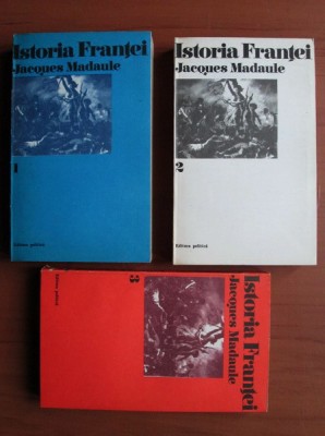 Jacques Madaule - Istoria Frantei 3 volume foto