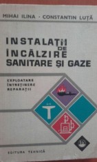 Mihai Ilina - Instalatii de incalzire sanitare si gaze (Editia: 1974)