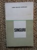 Aurel Dragos Munteanu Singuri CU DEDICATIE SI AUTOGRAF