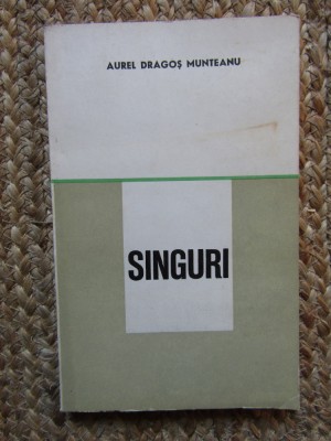 Aurel Dragos Munteanu Singuri CU DEDICATIE SI AUTOGRAF foto