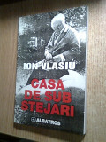 Cumpara ieftin Ion Vlasiu - Casa de sub stejari - Jurnal 1976-1977 (Editura Albatros, 1999)