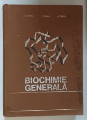 BIOCHIMIE GENERALA CU ELEMENTE DE BIOCHIMIE COMPARATA de I.F. DUMITRU, S. MAGER, 1973