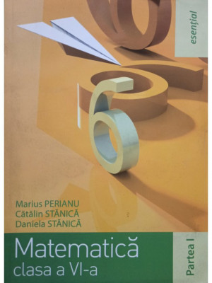 Marius Perianu - Matematica, clasa a VI-a, partea I (editia 2015) foto