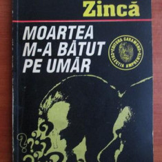 Haralamb Zinca - Moartea m-a batut pe umar