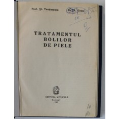 TRATAMENTUL BOLILOR DE PIELE de ST. TEODORESCU, A. CONU , 1960