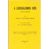 A liberalizmus bűn - &Eacute;gető k&eacute;rd&eacute;sek - Sardasalvany F&eacute;lix