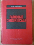 Cumpara ieftin Patologie chirurgicala - E. V. Bancu, 1979