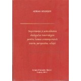 Importanta si Actualitatea Dialogului Interreligios pentru Lumea Contemporana: Istorie, Perspective, Solutii