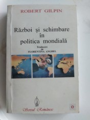 Robert Gilpin - Razboi si schimbare in politica mondiala