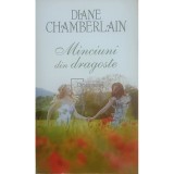 Diane Chamberlain - Minciuni din dragoste (Editia: 2012)
